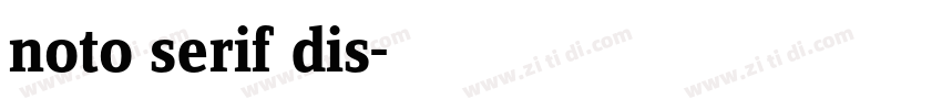 noto serif dis字体转换